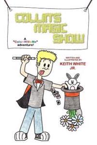 Collin's Magic Show: A Color-With-Me Adventure