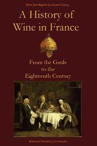 A History of Wine in France