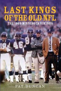 Last Kings of the Old NFL: The 1969 Minnesota Vikings