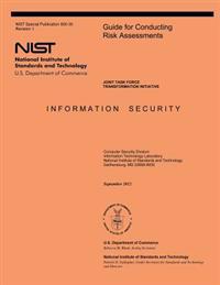 Guide for Conducting Risk Assessments: NIST Special Publication 800-30, Revision 1