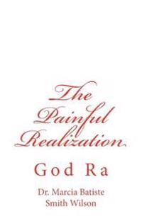 The Painful Realization: God Ra