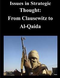 Issues in Strategic Thought - From Clausewitz to Al-Qaida