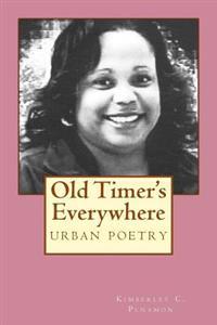 Old Timer's Everywhere: Urban Poetry