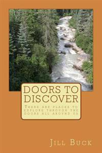 Door to Discover: There are places to explore through the doors all around us