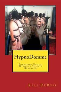 HypnoDomme: Forbidden Erotic Hypnosis Revealed