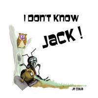 I Don't Know Jack!: Book Three: Critical Thinking for Beginning Readers