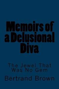 Memoirs of a Delusional Diva: The Jewel That Was No Gem