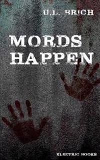 Mords Happen: 13 blutige Stories
