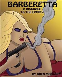 Barberetta: A Disgrace to the Family