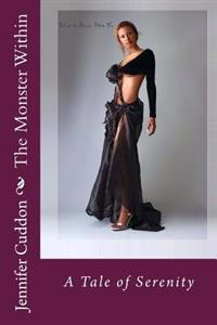 The Monster Within: A Tale of Serenity