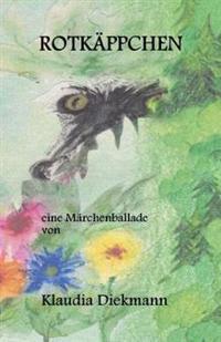 Rotkaeppchen: eine Maerchenballade