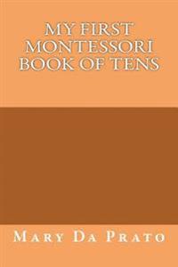 My First Montessori Book of Tens