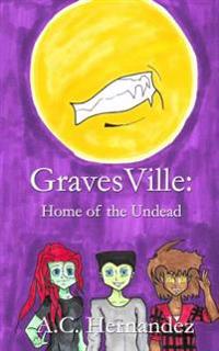 GravesVille: Home of the Undead