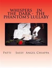 Whispers In The Dark - The Phantom's Lullaby