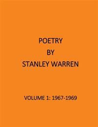 The Poetry of Stanley Warren, 1967-1969