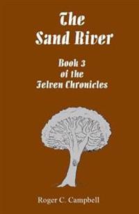 The Sand River: Book #3 of The Shiberals