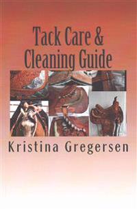 Tack Care & Cleaning Guide: Getting the most out of your tack