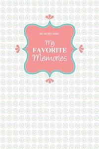 My Secret Diary: My Favorite Memories