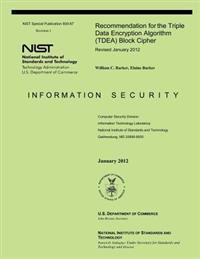 Recommendation for the Triple Data Encryption Algorithm (TDEA) Block Cipher
