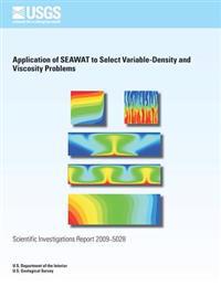 Application of SEAWAT to Select Variable- Density and Viscosity Problems