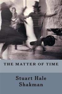 The Matter Of Time