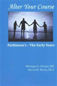 Alter Your Course: Parkinson's - The Early Years