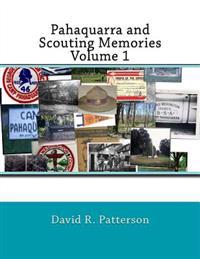 Pahaquarra and Scouting Memories, Volume 1