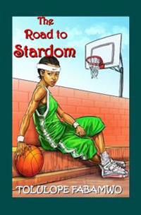 The Road to Stardom