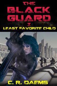 The Black Guard: Book I: The Least Favorite Child