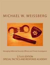Managing Millennial Security Officers and Private Investigators