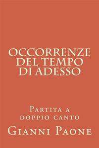 Occorrenze del tempo di adesso: Partita a doppio canto