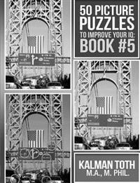 50 Picture Puzzles to Improve Your IQ: Book #5