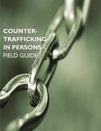 Counter-Trafficking in Persons: Field Guide