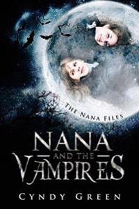 Nana and the Vampires: The Nana Files