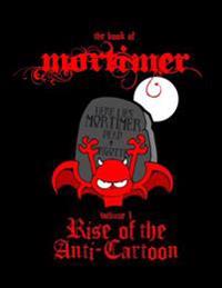Mortimer: Rise of the Anti-Cartoon