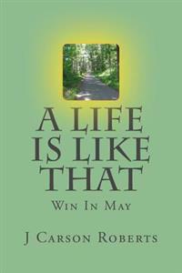 A Life Is Like That: Win In May