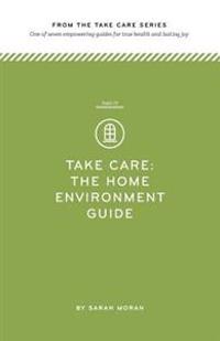 The Home Environment Guide