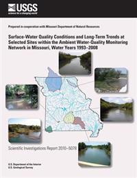 Surface-Water Quality Conditions and Long-Term Trends at Selected Sites within the Ambient Water-Quality Monitoring Network in Missouri, Water Years 1