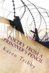 Poetry From A Prisoner's Pencil