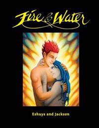 Fire and Water - Based on a true story: A fantasy Graphic Novel full of Beautiful Illustrations - Perfect for Romantics
