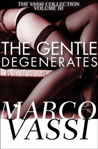 Gentle Degenerates