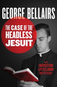 Case of the Headless Jesuit