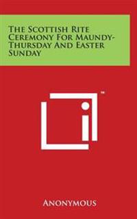 Kirjan kansi "The Scottish Rite Ceremony for Maundy-Thursday and Easter Sunday"