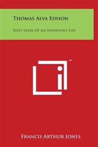 Bokomslag för "Thomas Alva Edison: Sixty Years of an Inventor's Life"