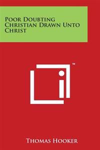 Poor Doubting Christian Drawn Unto Christ