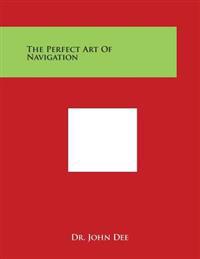 The Perfect Art of Navigation