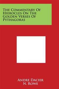 The Commentary of Hierocles on the Golden Verses of Pythagoras