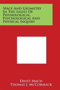 Space and Geometry in the Light of Physiological, Psychological and Physical Inquiry