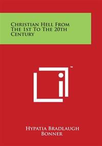 Christian Hell from the 1st to the 20th Century
