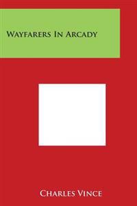 Wayfarers in Arcady
